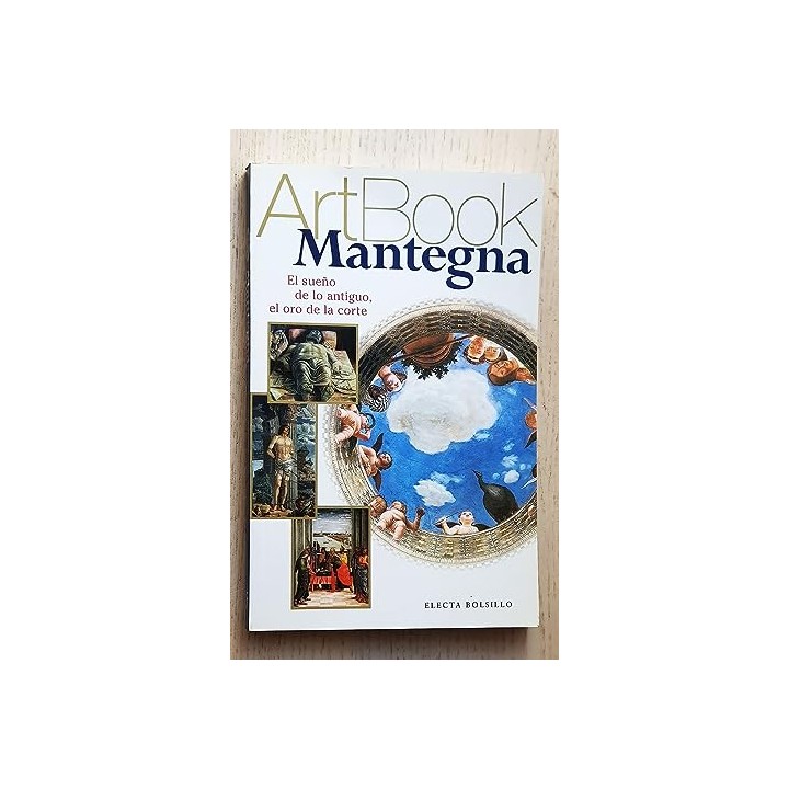 MANTEGNA. El sueño de lo antiguo, el oro de la corte.